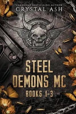 Demoni de oțel MC: Cărțile 1-3 - Steel Demons MC: Books 1-3