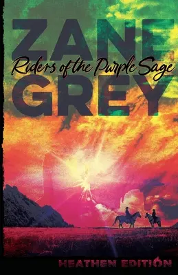 Călăreții înțeleptului purpuriu (ediție Heathen) - Riders of the Purple Sage (Heathen Edition)