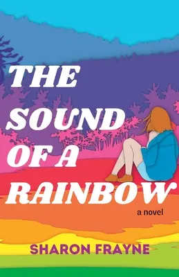 Sunetul unui curcubeu - The Sound of a Rainbow