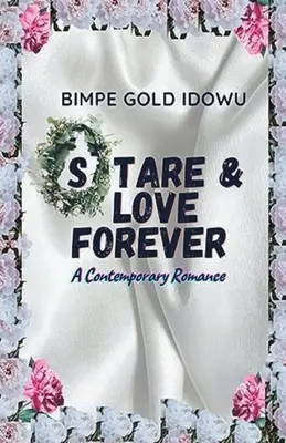 Stare și dragoste pentru totdeauna: Un roman contemporan - Stare and Love Forever: A Contemporary Romance