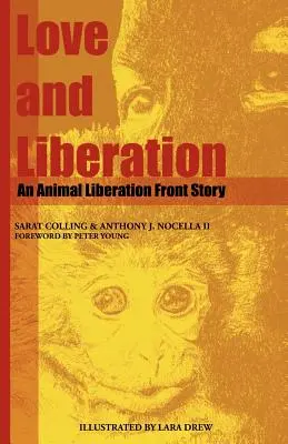 Dragoste și eliberare: O poveste a Frontului de Eliberare a Animalelor - Love and Liberation: An Animal Liberation Front Story