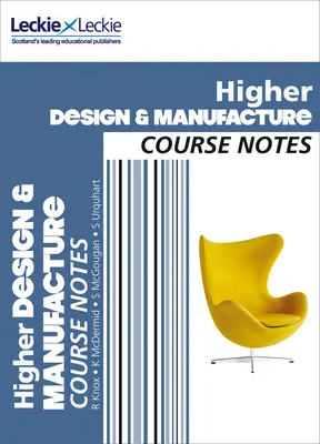 Note de curs - Cfe Higher Design and Manufacture Note de curs - Course Notes - Cfe Higher Design and Manufacture Course Notes