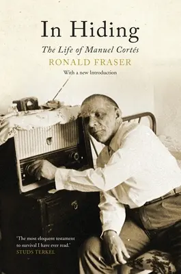 În ascuns: Viața lui Manuel Cortes - In Hiding: The Life of Manuel Cortes
