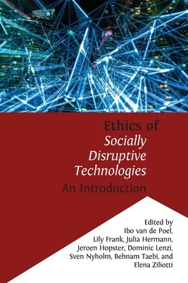 Etica tehnologiilor de perturbare socială: O introducere - Ethics of Socially Disruptive Technologies: An Introduction