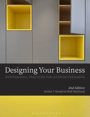 Designing Your Business: Practici profesionale pentru designeri de interior - Designing Your Business: Professional Practices for Interior Designers