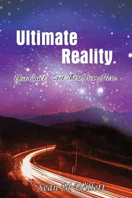Realitatea supremă: Nu poți ajunge acolo de aici - Ultimate Reality: You Can'T Get There from Here