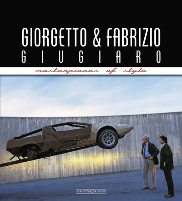 Giorgetto și Fabrizio Giugiaro: capodopere ale stilului - Giorgetto and Fabrizio Giugiaro: Masterpieces of Style