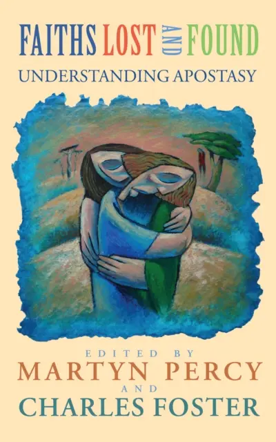 Credințe pierdute și găsite - Înțelegerea apostaziei - Faiths Lost and Found - Understanding Apostasy