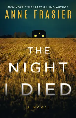 Noaptea în care am murit: Un thriller - The Night I Died: A Thriller