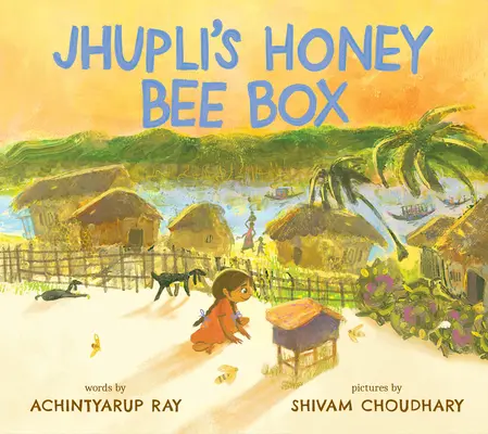 Cutia cu miere de albine a lui Jhupli - Jhupli's Honey Bee Box