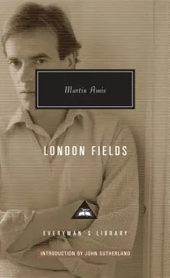 London Fields: Introducere de John Sutherland - London Fields: Introduction by John Sutherland
