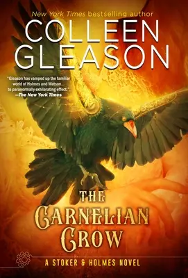The Carnelian Crow: O carte Stoker & Holmes - The Carnelian Crow: A Stoker & Holmes Book