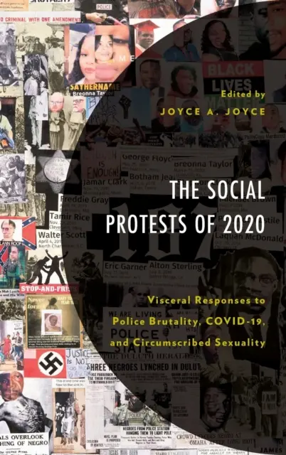 Protestele sociale din 2020: Răspunsuri viscerale la brutalitatea poliției, COVID-19 și sexualitatea circumscrisă - The Social Protests of 2020: Visceral Responses to Police Brutality, COVID-19, and Circumscribed Sexuality