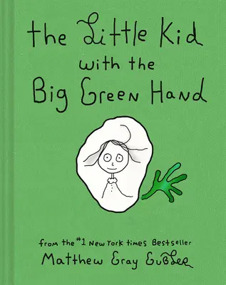 Puștiul mic cu mâna mare și verde - The Little Kid with the Big Green Hand