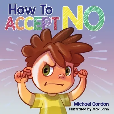 Cum să accepți un refuz - How To Accept No
