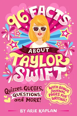 96 de fapte despre Taylor Swift: Quizzes, Quotes, Questions, and More! Cu pagini de jurnal bonus pentru scris! - 96 Facts About Taylor Swift: Quizzes, Quotes, Questions, and More! With Bonus Journal Pages for Writing!
