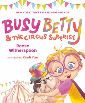 Busy Betty și surpriza circului - Busy Betty & the Circus Surprise