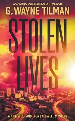 Stolen Lives: Un mister Nick Wolf și Lola Caldwell - Stolen Lives: A Nick Wolf and Lola Caldwell Mystery