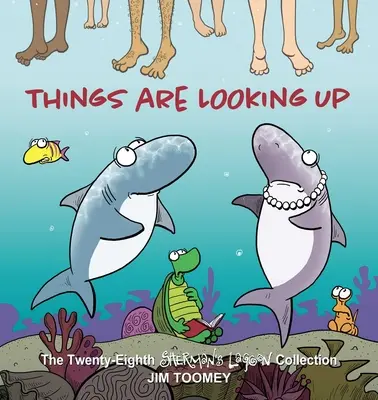 Lucrurile se îmbunătățesc: A douăzeci și opta colecție Sherman's Lagoon: Volumul 28 - Things Are Looking Up: The Twenty-Eighth Sherman's Lagoon Collection Volume 28