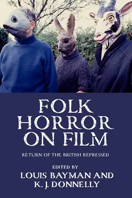 Folk Horror on Film: Întoarcerea reprimaților britanici - Folk Horror on Film: Return of the British Repressed