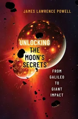 Dezlegarea secretelor Lunii: De la Galileo la impactul gigantic - Unlocking the Moon's Secrets: From Galileo to Giant Impact