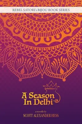 Un sezon în Delhi - A Season in Delhi