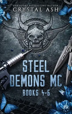 Demoni de oțel MC: Cărțile 4-6 - Steel Demons MC: Books 4-6