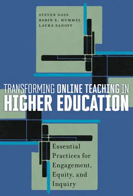 Transformarea predării online în învățământul superior: Practici esențiale pentru implicare, echitate și cercetare - Transforming Online Teaching in Higher Education: Essential Practices for Engagement, Equity, and Inquiry