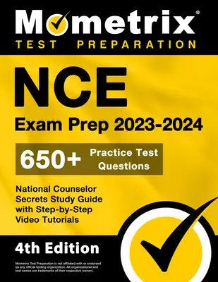 NCE Exam Prep 2023-2024 - 650+ întrebări practice de testare, Ghid de studiu National Counselor Secrets cu tutoriale video pas cu pas: [Ediția a 4-a] - NCE Exam Prep 2023-2024 - 650+ Practice Test Questions, National Counselor Secrets Study Guide with Step-By-Step Video Tutorials: [4th Edition]