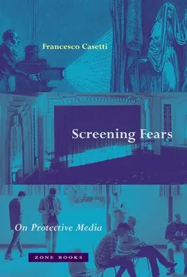 Screening Fears: Despre protecția media - Screening Fears: On Protective Media