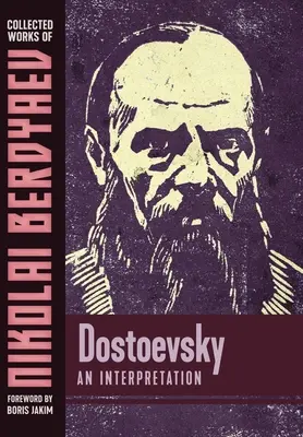 Dostoievski: O interpretare - Dostoevsky: An Interpretation
