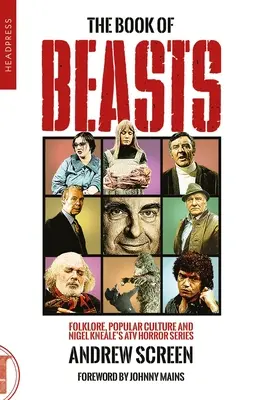 Cartea fiarelor: Folclor, cultură populară și serialul TV Atv al lui Nigel Kneale€(tm)S - The Book of Beasts: Folklore, Popular Culture and Nigel Kneale€(tm)S Atv TV Series