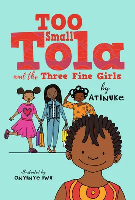 Prea mică Tola și cele trei fete frumoase - Too Small Tola and the Three Fine Girls