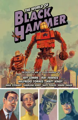 The World of Black Hammer Omnibus Volumul 2 - The World of Black Hammer Omnibus Volume 2