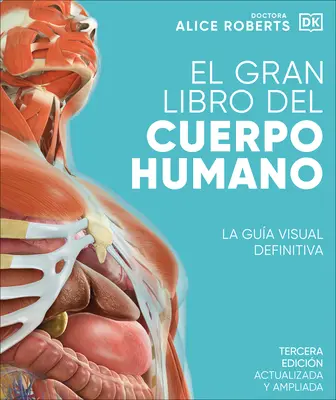 El Gran Libro del Cuerpo Humano (Corpul uman complet) - El Gran Libro del Cuerpo Humano (the Complete Human Body)