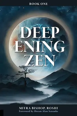 Deepening Zen: Maturarea îndelungată - Deepening Zen: The Long Maturation