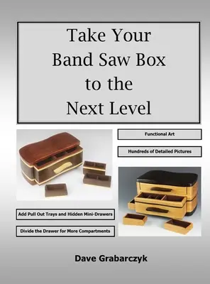 Du-ți cutia de ferăstrău cu bandă la nivelul următor - Take Your Band Saw Box to the Next Level