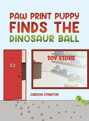 Cățelușul Paw Print găsește mingea dinozaurului - Paw Print Puppy Finds the Dinosaur Ball