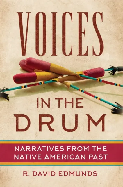 Vocile din tobă: narațiuni din trecutul nativilor americani - Voices in the Drum: Narratives from the Native American Past