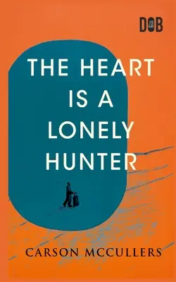 Inima este un vânător singuratic - The Heart Is A Lonely Hunter