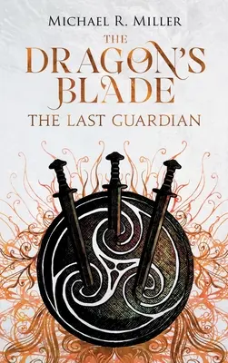 The Dragon's Blade: Ultimul Gardian - The Dragon's Blade: The Last Guardian