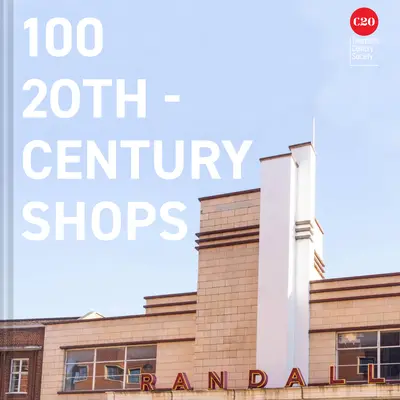 100 Magazinele secolului XX - 100 Twentieth Century Shops
