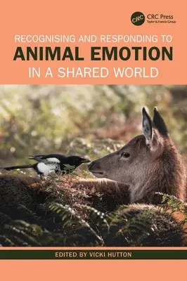Recunoașterea și răspunsul la emoțiile animalelor într-o lume împărtășită - Recognising and Responding to Animal Emotion in a Shared World