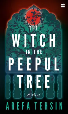 Vrăjitoarea din copacul Peepul - The Witch in the Peepul Tree