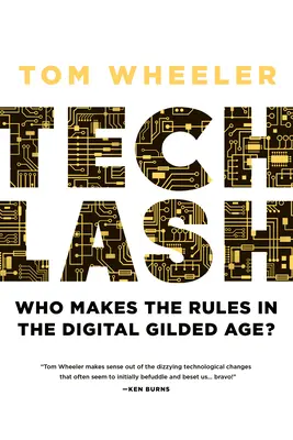 Techlash: Cine face regulile în epoca digitală de aur? - Techlash: Who Makes the Rules in the Digital Gilded Age?