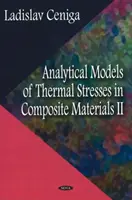 Modele analitice ale tensiunilor termice în materiale compozite II - Analytical Models of Thermal Stresses in Composite Materials II
