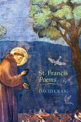 Poemele Sfântului Francisc - St. Francis Poems