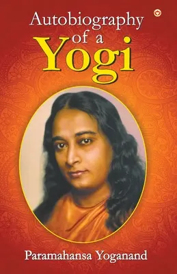 Autobiografia unui yoghin - The Autobiography of a Yogi