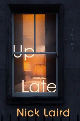 Până târziu: Poezii - Up Late: Poems