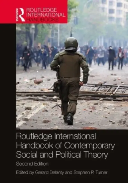 Manualul internațional Routledge de teorie socială și politică contemporană - Routledge International Handbook of Contemporary Social and Political Theory